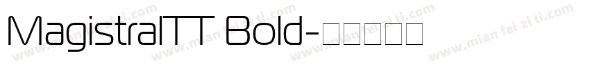 MagistralTT Bold字体转换